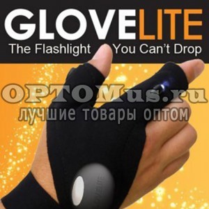 Перчатка фонарик Glovelite оптом в Элисте
